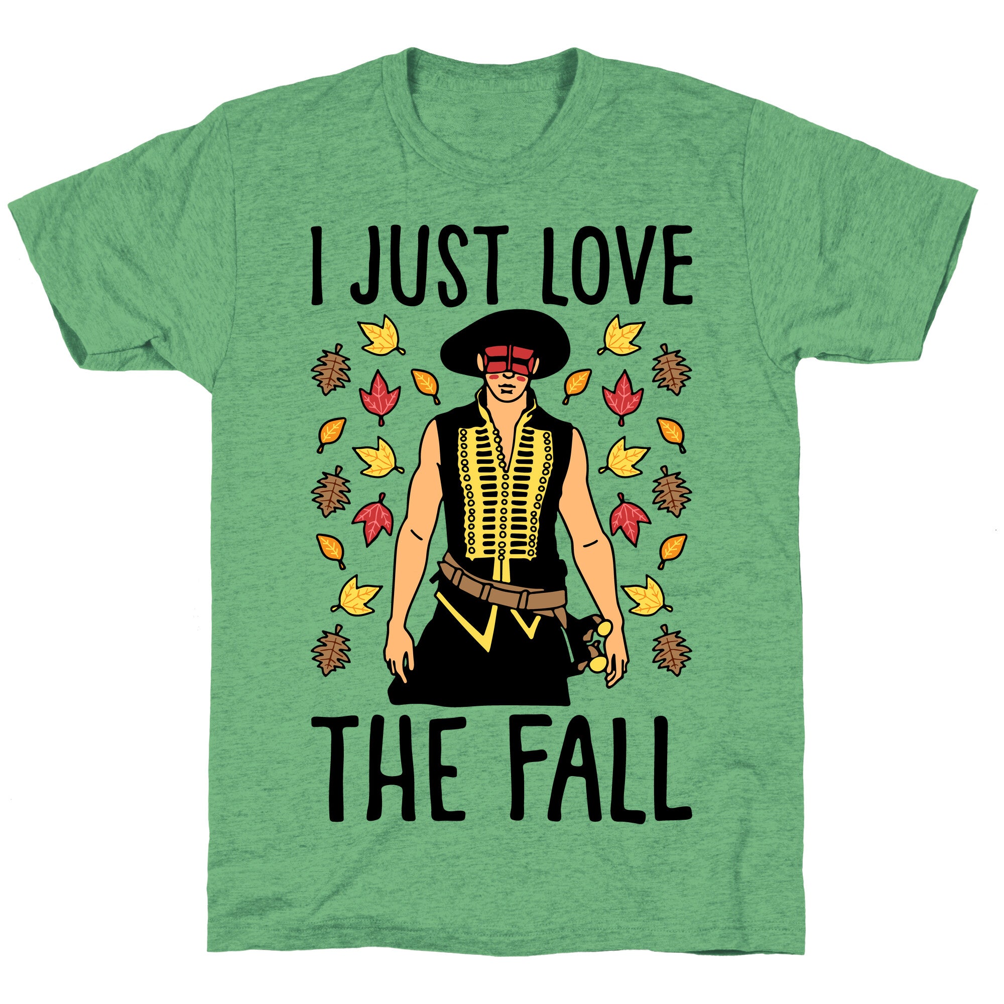 I Just Love The Fall Parody Unisex Triblend Tee